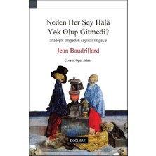Doğu Batı Yayınları Neden Her Şey Hala Yok Olup Gitmedi?