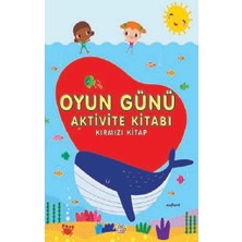0-6 Yaş Yayınları Oyun Günü Aktivite Kitabı Kırmızı Kitap