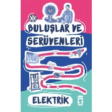 Genç Timaş Elektrik - Buluşlar ve Serüvenleri
