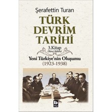 Bilgi Yayınevi Türk Devrim Tarihi Yeni Türkiye'nin Oluşumu (1923-1938) Ikinci Bölüm