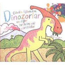1001 Çiçek Kitaplar Çizelim Eğlenelim - Dinozorlar ve Diğer Tarihöncesi Yaratıklar
