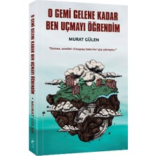 İndigo Kitap O Gemi Gelene Kadar Ben Uçmayı Öğrendim