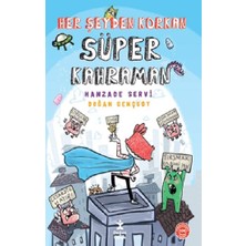Doğan Çocuk Her Şeyden Korkan Süper Kahraman