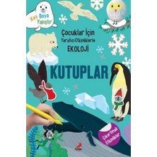 Erdem Yayınları Kutuplar-Çocuklar Için Yaratıcı Etkinliklerle Ekoloji