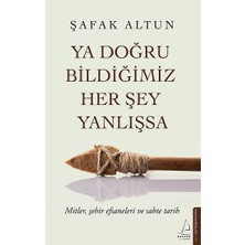 Destek Yayınları Ya Doğru Bildiğimiz Her Şey Yanlışsa