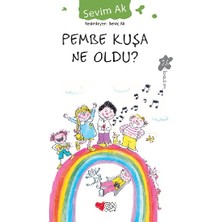 Sevim Ak'ın Pembe Kuşa Ne Oldu? Can Çocuk Yayınları Ciltsiz 93 Sayfa Eğlenceli Öyküler