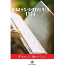 Platanus Publishing Roman Britain In 1914