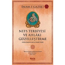 Çelik Yayınevi Nefs Terbiyesi ve Ahlakı Güzelleştirme İmam-ı Gazali  Ciltsiz Türkçe Eser