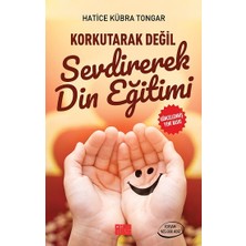 Aile Yayınları Korkutarak Değil Sevdirerek Din Eğitimi