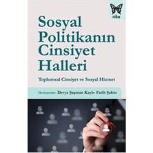 Nika Yayınevi Sosyal Politikanın Cinsiyet Halleri: Toplumsal Cinsiyet ve Sosyal Hizmet