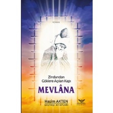 Altınordu Yayınları Zindandan Göklere Açılan Kapı Mevlana