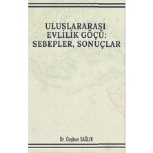 Platanus Publishing Uluslararası Evlilik Göçü: Sebepler, Sonuçlar