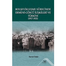 Altınordu Yayınları Bolşevikleşme Sürecinde Ermeni-Gürcü Ilişkileri ve Türkiye  1917-1921