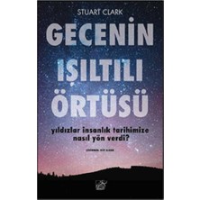 Düşbaz Kitaplar Gecenin Işıltılı Örtüsü Yıldızlar Insanlık Tarihimize Nasıl Yön Verdi?