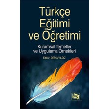 Anı Yayıncılık Türkçe Eğitimi ve Öğretimi Kuramsal Temeller ve Uygulama Örnekleri