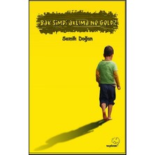 Sapiens Yayınları Bak Şimdi Aklıma Ne Geldi!