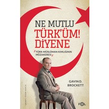 Fol Kitap Ne Mutlu Türk’üm Diyene  –türk-Müslüman Kimliğinin Müzakeresi–