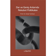 Liberte Yayınları Dar ve Geniş Anlamda Rekabet Politikaları