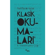 Sel Yayıncılık Klasik Okumaları - Iı- Tutunamayanlar Çağı