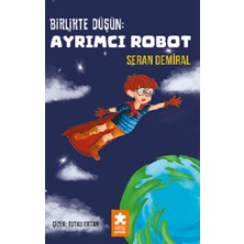 Eksik Parça Yayınları Birlikte Düşün : Ayrımcı Robot