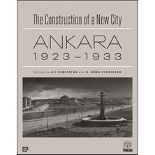 Koç Üniversitesi Yayınları The Construction Of A New City Bir Şehir Kurmak: Ankara 1923 – 1933