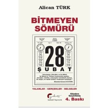 Galeati Yayıncılık Bitmeyen Sömürü 28 Şubat Yalanlar-Gerçekler-Belgeler