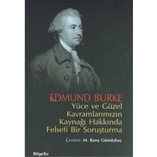 BilgeSu Yayıncılık Yüce ve Güzel Kavramlarımızın Kaynağı Hakkında Felsefi Bir Soruşturma