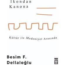 Timaş Yayınları Ikondan Kanona: Kültür Ile Medeniyet Arasında