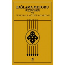 Ötüken Neşriyat Bağlama Metodu (Uzun Sap) ve Türk Halk Müziği Nazariyatı