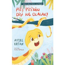Altın Kitaplar Piti Piti'nin Dişi Ne Olacak? Sorunlarla Başa Çıkıyorum Serisi