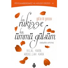 Uğurböceği Yayınları Gül'ün Iki Goncası Hz. Rukiyye - Hz. Ümmü Gülsüm