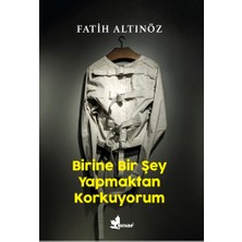 Çınar Yayınları Birine Bir Şey Yapmaktan Korkuyorum