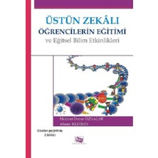 Anı Yayıncılık Üstün Zekalı Öğrencilerin Eğitimi ve Eğitsel Bilim Etkinlikleri
