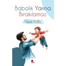 Peta Kitap Babalık Yarına Bırakılamaz