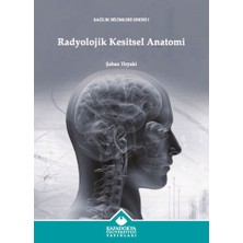 Kapadokya Üniversitesi Yayınları Radyolojik Kesitsel Anatomi