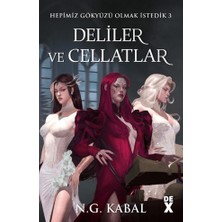 Dex Yayınevi Hepimiz Gökyüzü Olmak Istedik 3 - Deliler ve Cellatlar N. G. Kabal Ciltsiz 736 Sayfa