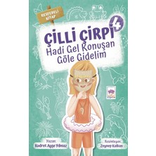 Ötüken Neşriyat Çilli Çirpi 4 - Hadi Gel Konuşan Göle Gidelim