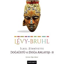 Doğu Batı Yayınları Ilkel Zihniyette Doğaüstü ve Doğa Anlayışı - Iı