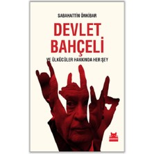 Kırmızı Kedi Yayınevi Devlet Bahçeli ve Ülkücüler Hakkında Her Şey