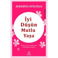Hayat Yayınları Iyi Düşün Mutlu Yaşa