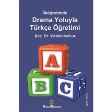 Kitap Müptelası Yayınları Ilköğretimde Drama Oyunlarıyla Türkçe Öğretimi