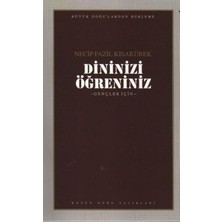 Büyük Doğu Yayınları Dininizi Öğreniniz : 103 - Necip Fazıl Bütün Eserleri
