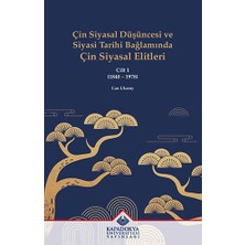 Kapadokya Üniversitesi Yayınları Çin Siyasal Düşüncesi ve Siyasi Tarihi Bağlamında Çin Siyasal Elitleri