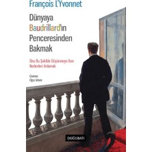 Doğu Batı Yayınları Dünyaya Baudrillard’in Penceresinden Bakmak