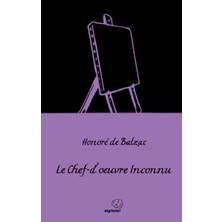 Sapiens Yayınları Le Chef-D’œuvre Inconnu /gizli Başyapıt (Fransızca)