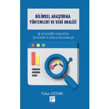 Gazi Kitabevi Bilimsel Araştırma Yöntemleri ve Veri Analizi Iş Güvenliği Verileri Ile Istatistik ve Spss Uygulamaları