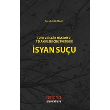 Astana Yayınları Türk ve Islam Hakimiyet Telakkileri Çerçevesinde Isyan Suçu
