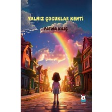 Luna Çocuk Yayınları Yalnız Çocuklar Kenti