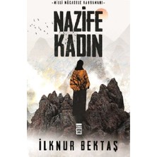 Timaş Yayınları Milli Mücadele Kahramanı Nazife Kadın