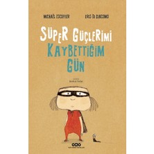 Yapı Kredi Yayınları Süper Güçlerimi Kaybettiğim Gün